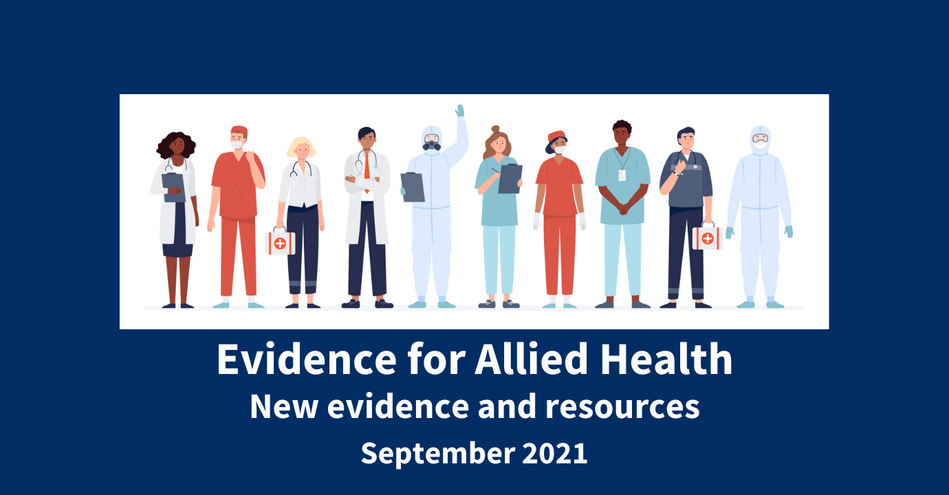 Evidence for Allied Health, new evidence and resources, September 2021